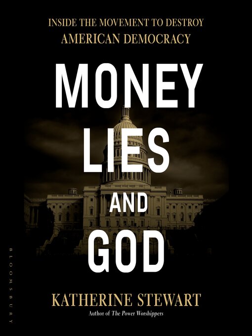 Title details for Money, Lies, and God by Katherine Stewart - Wait list